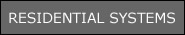 Residential Systems